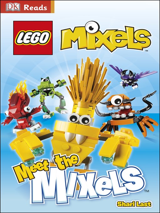 Title details for LEGO® Mixels: Meet the Mixels by Shari Last - Available